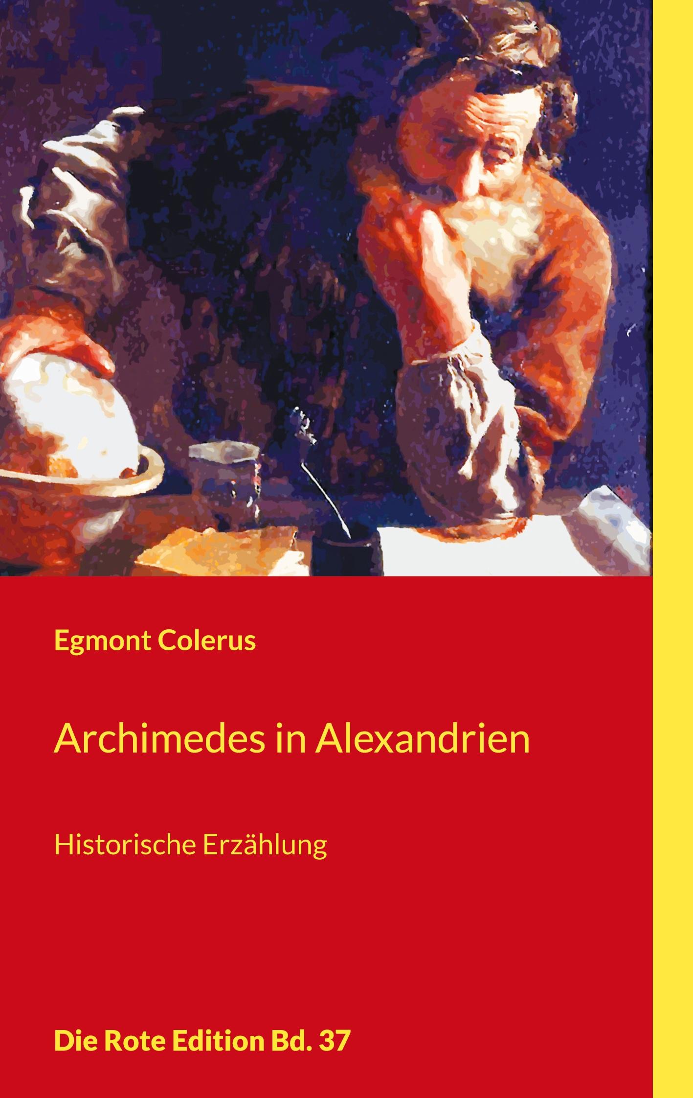 Cover: 9783754346358 | Archimedes in Alexandrien | Historische Erzählung | Egmont Colerus