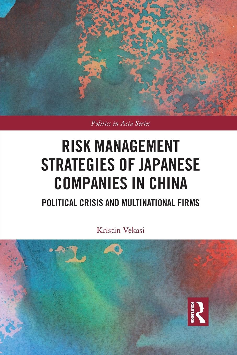 Cover: 9781032092034 | Risk Management Strategies of Japanese Companies in China | Vekasi