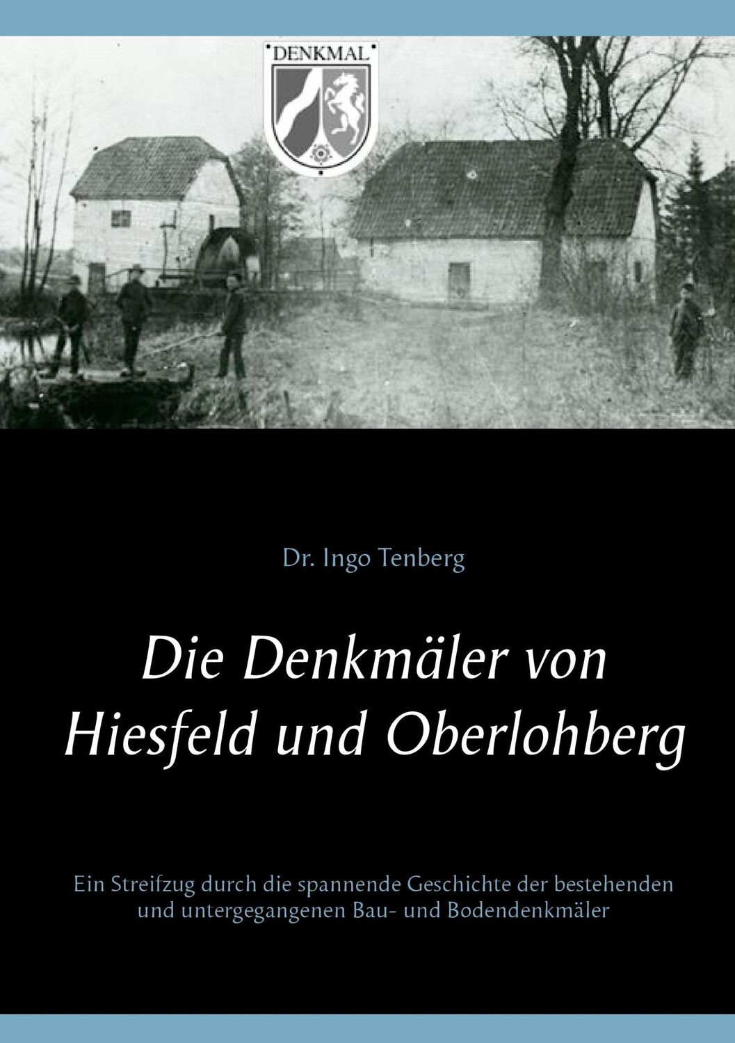 Cover: 9783842359857 | Die Denkmäler von Hiesfeld und Oberlohberg | Ingo Tenberg | Buch