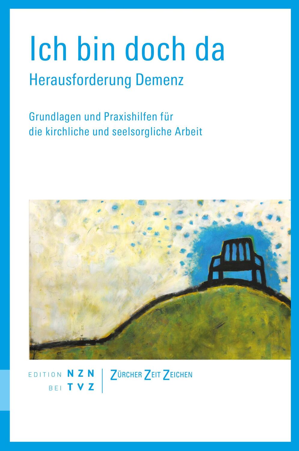 Cover: 9783290202491 | Ich bin doch da | Veronika Bachmann | Taschenbuch | 202 S. | Deutsch