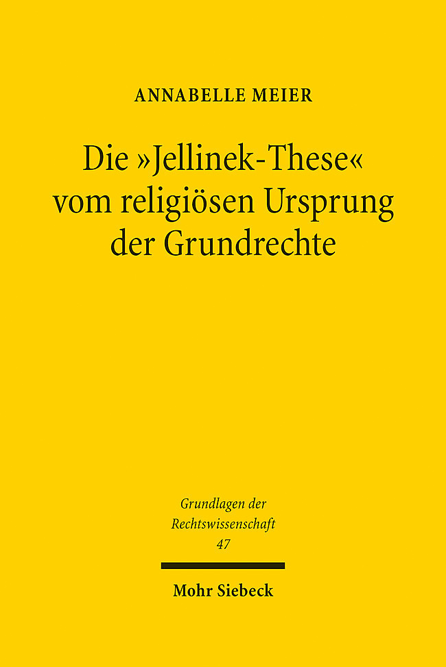 Cover: 9783161620355 | Die "Jellinek-These" vom religiösen Ursprung der Grundrechte | Meier