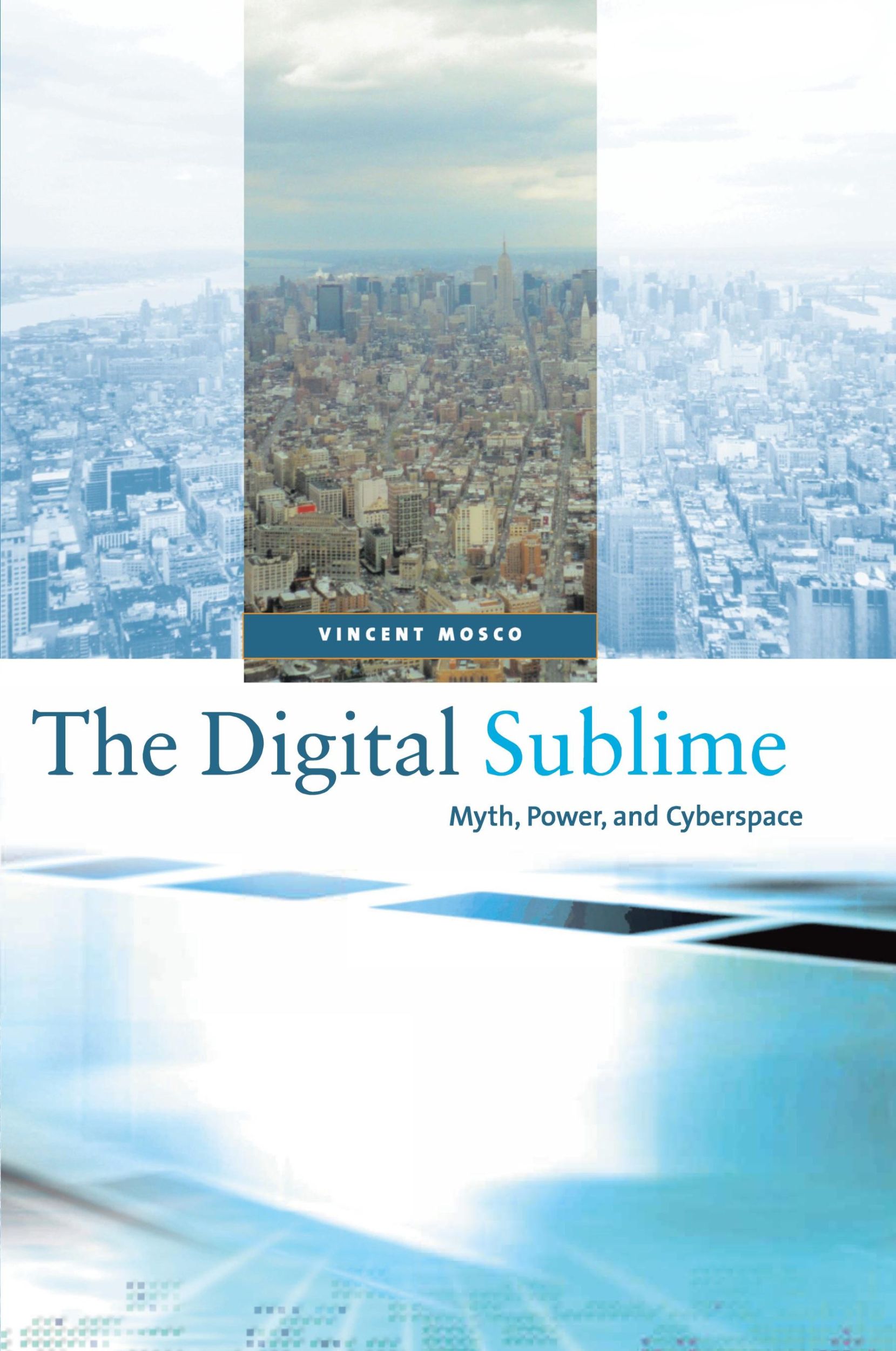 Cover: 9780262633291 | The Digital Sublime | Myth, Power, and Cyberspace | Vincent Mosco