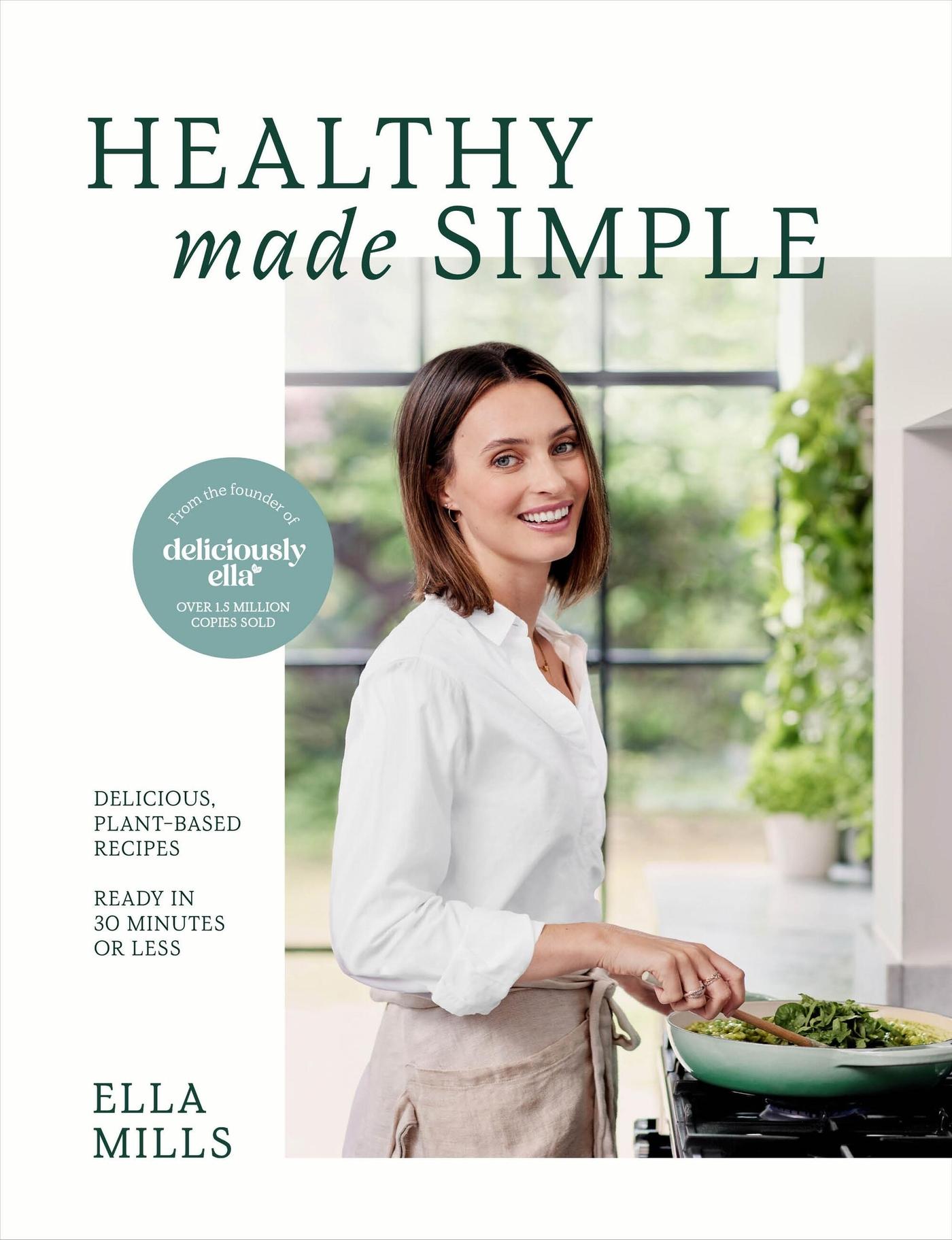 Cover: 9781399717908 | Deliciously Ella Healthy Made Simple | Ella Mills | Buch | 192 S.