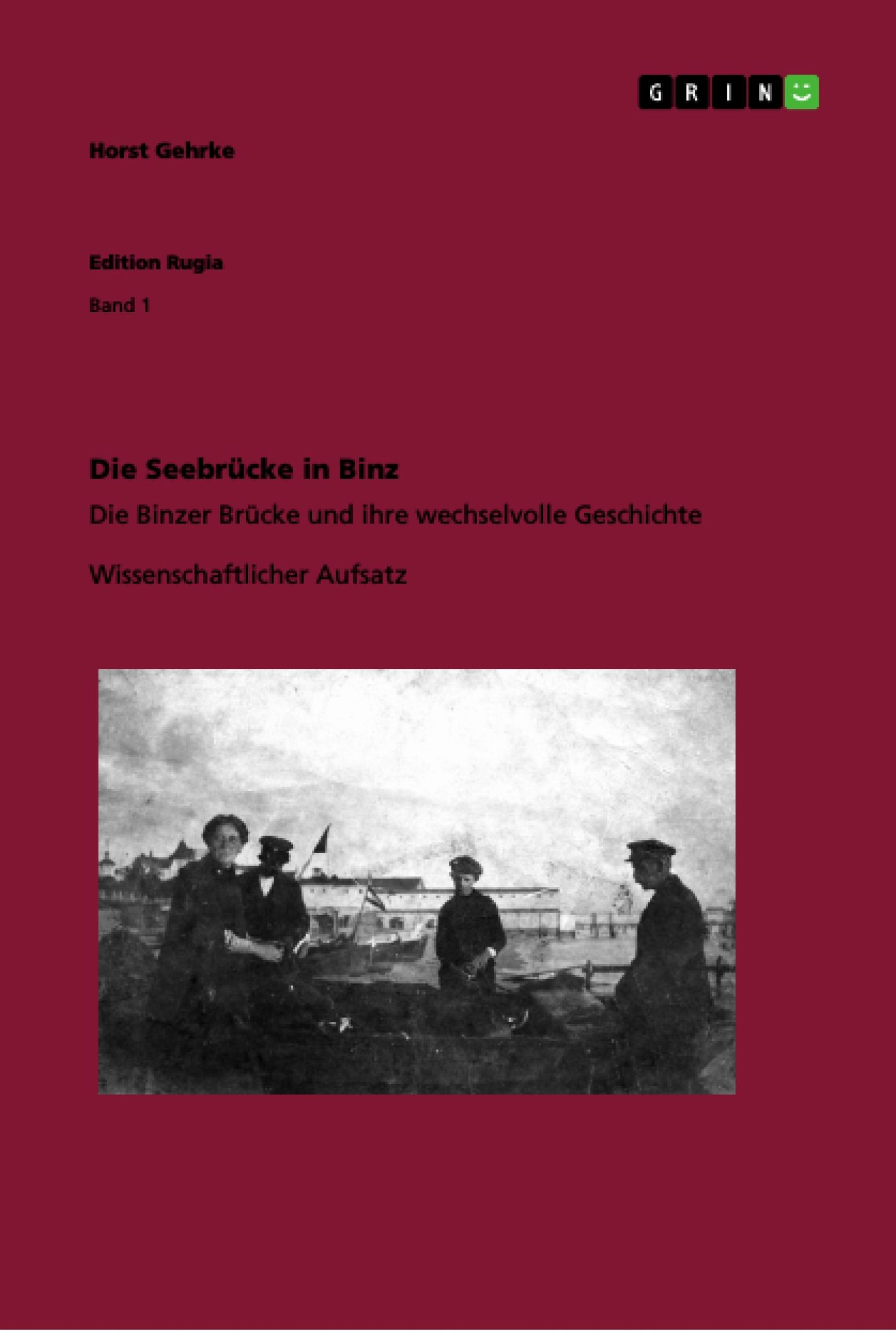 Cover: 9783656401551 | Die Seebrücke in Binz | Horst Gehrke | Taschenbuch | Paperback | 24 S.