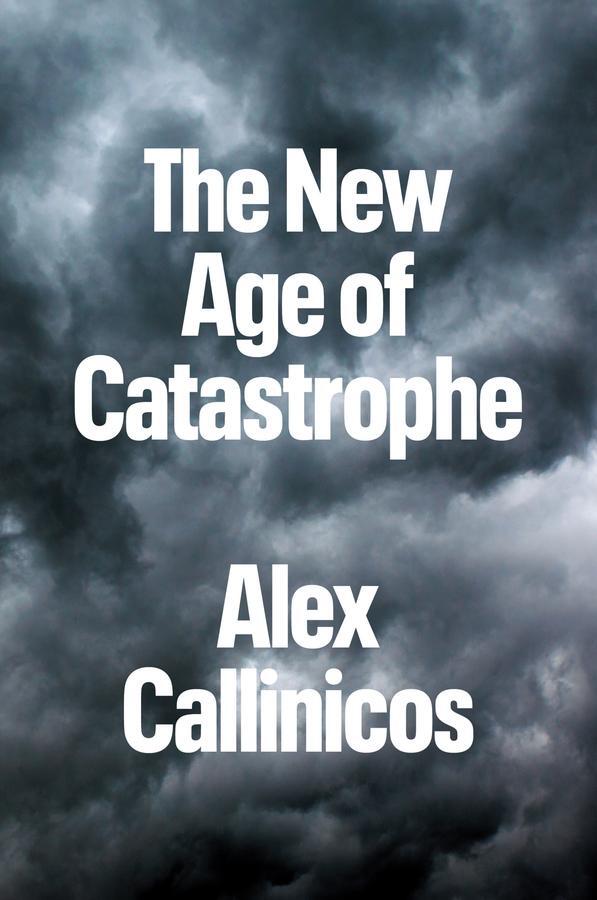 Cover: 9781509554171 | The New Age of Catastrophe | Alex Callinicos | Taschenbuch | 256 S.