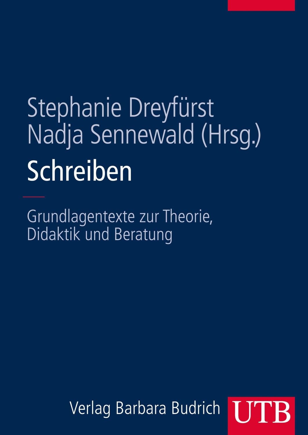 Cover: 9783825286040 | Schreiben | Grundlagentexte zur Theorie, Didaktik und Beratung | Buch