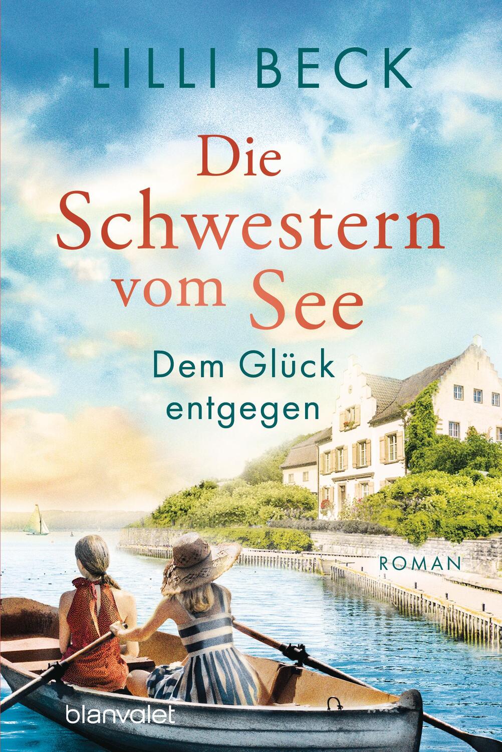 Cover: 9783734110863 | Die Schwestern vom See - Dem Glück entgegen | Roman | Lilli Beck