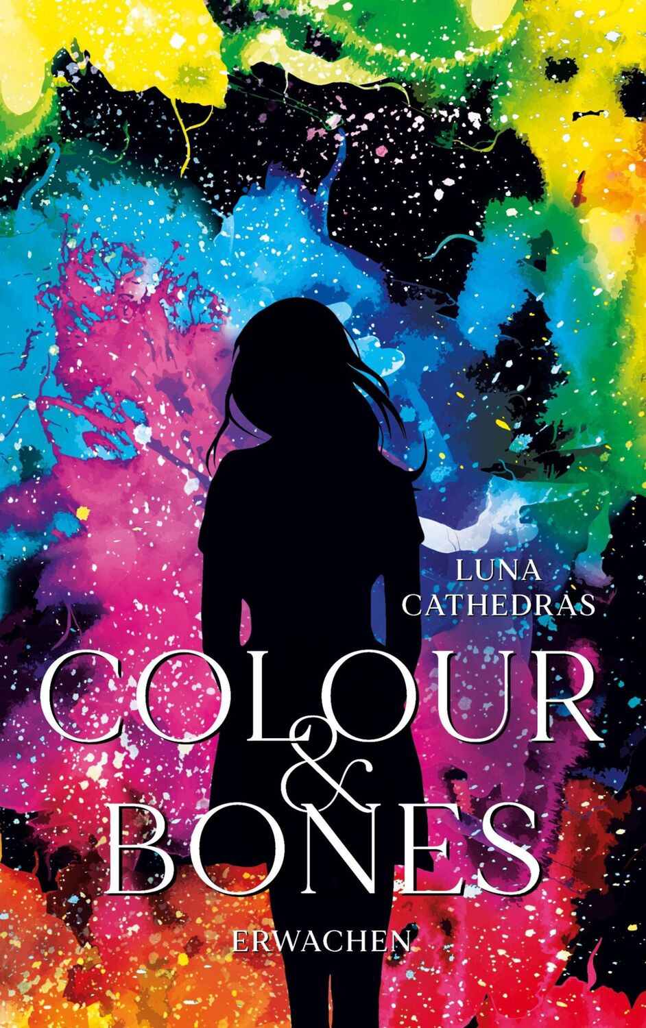 Cover: 9783755741404 | Colour &amp; Bones | Erwachen | Luna Cathedras | Taschenbuch | Paperback