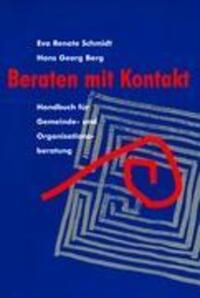 Cover: 9783837048865 | Beraten mit Kontakt | Handbuch für Gemeinde- und Organisationsberatung