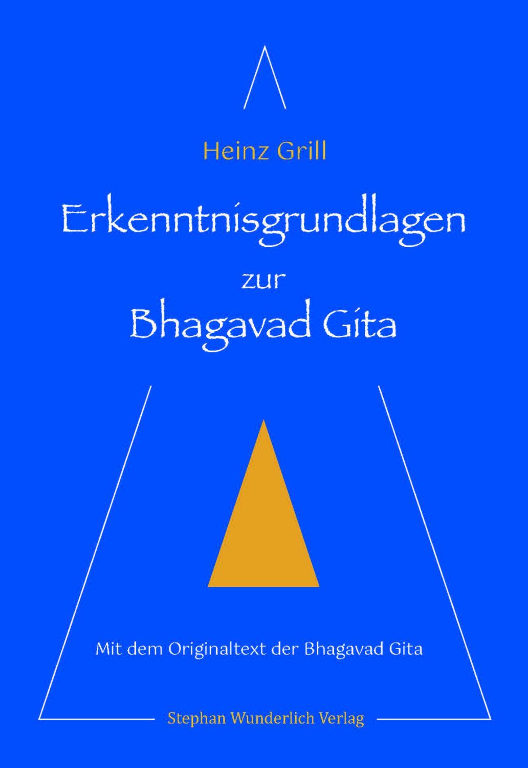 Cover: 9783948803186 | Erkenntnisgrundlagen zur Bhagavad Gita | Heinz Grill | Buch | 408 S.