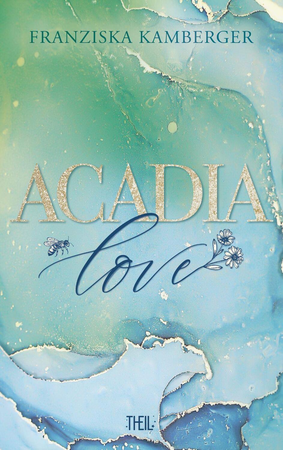 Cover: 9783968570303 | ACADIA LOVE | Franziska Kamberger | Taschenbuch | 388 S. | Deutsch