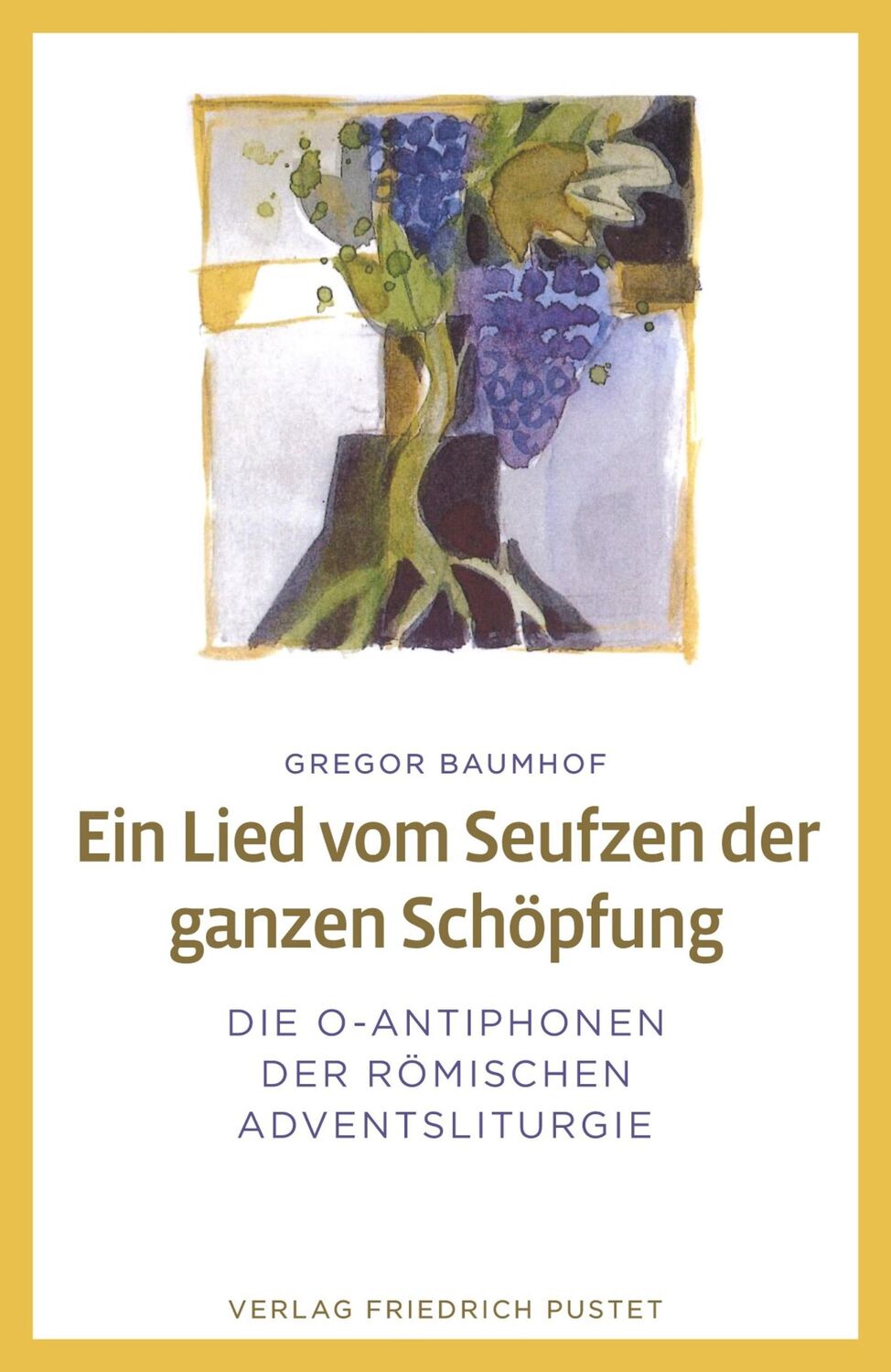 Cover: 9783791734446 | Ein Lied vom Seufzen der ganzen Schöpfung | Gregor Baumhof | Buch