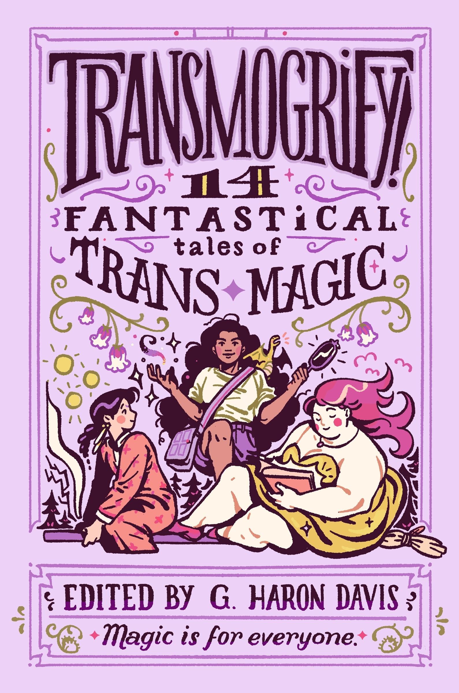 Cover: 9780063218796 | Transmogrify!: 14 Fantastical Tales of Trans Magic | G Haron Davis