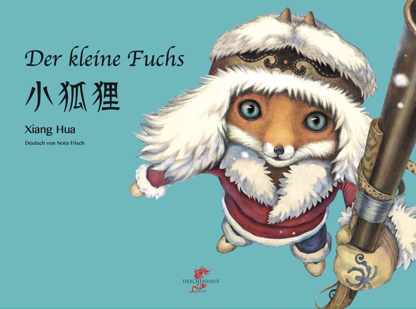 Cover: 9783943314571 | Der kleine Fuchs | Ein Märchen vom Stamm der Ewenken | Xiang Hua