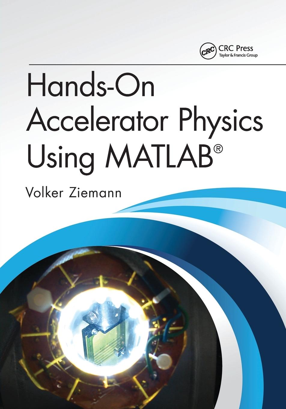 Cover: 9780367779894 | Hands-On Accelerator Physics Using MATLAB® | Volker Ziemann | Buch