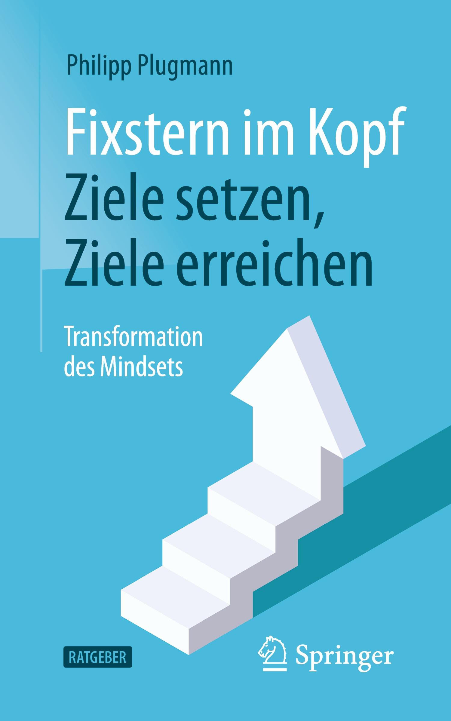 Cover: 9783662635452 | Fixstern im Kopf: Ziele setzen, Ziele erreichen | Philipp Plugmann