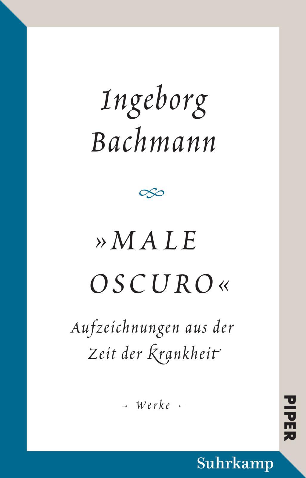 Cover: 9783492316361 | »Male oscuro« | Ingeborg Bachmann | Taschenbuch | 272 S. | Deutsch