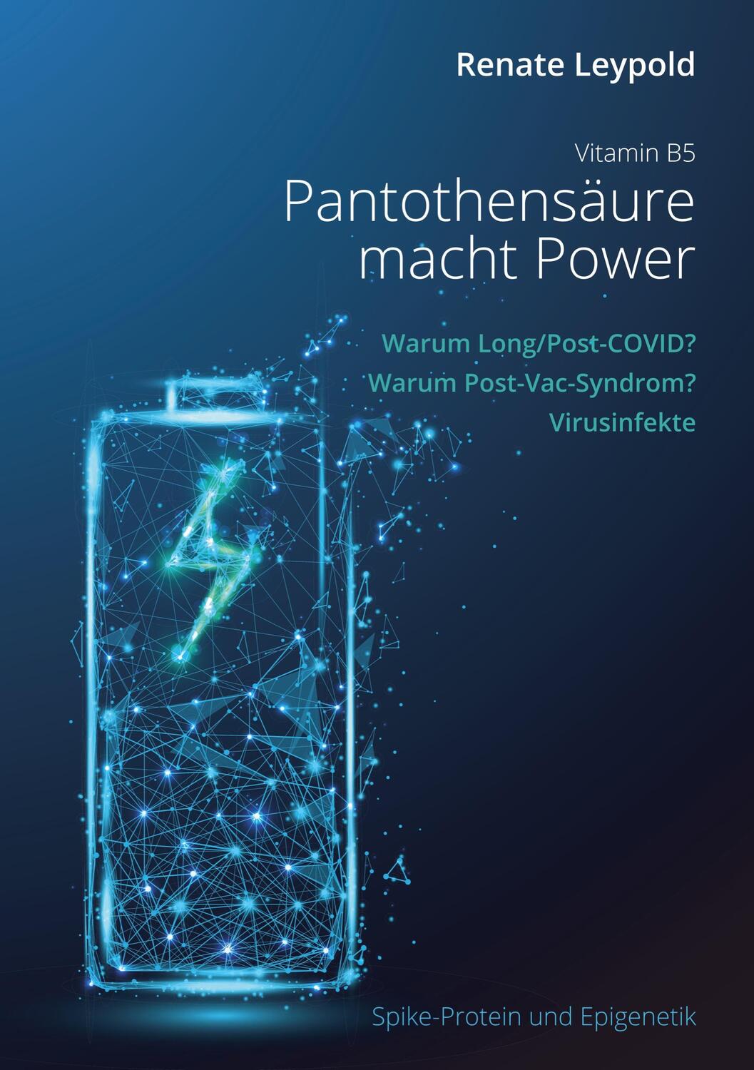 Cover: 9783758319624 | Pantothensäure B5 macht Power | Renate Leypold | Taschenbuch | 278 S.