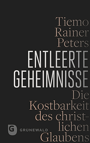 Cover: 9783786740179 | Entleerte Geheimnisse | Die Kostbarkeit des christlichen Glaubens