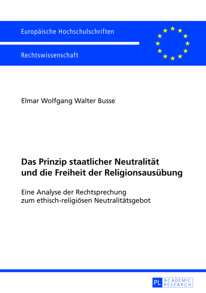 Cover: 9783631644683 | Das Prinzip staatlicher Neutralität und die Freiheit der...