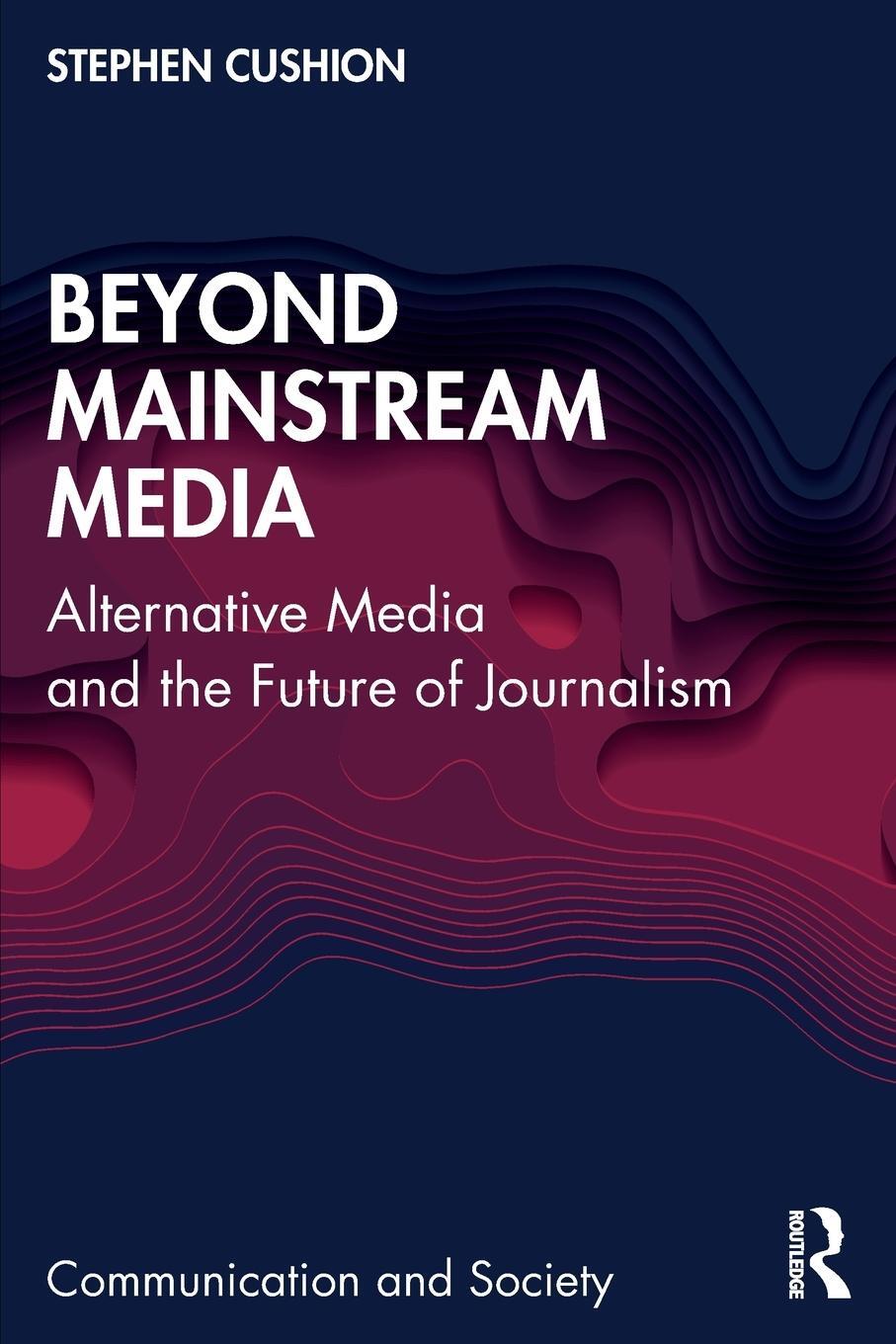 Cover: 9781032420264 | Beyond Mainstream Media | Stephen Cushion | Taschenbuch | Paperback