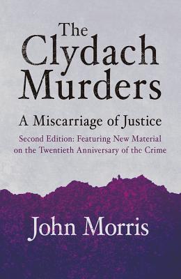 Cover: 9781781725290 | The Clydach Murders | A Miscarriage of Justice | John Morris | Buch