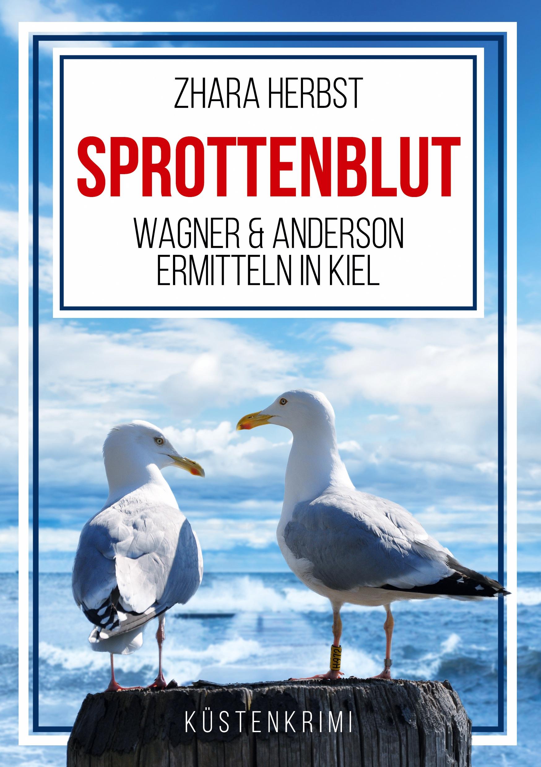 Cover: 9783347342460 | SPROTTENBLUT ¿ Wagner &amp; Anderson ermitteln in Kiel | Zhara Herbst