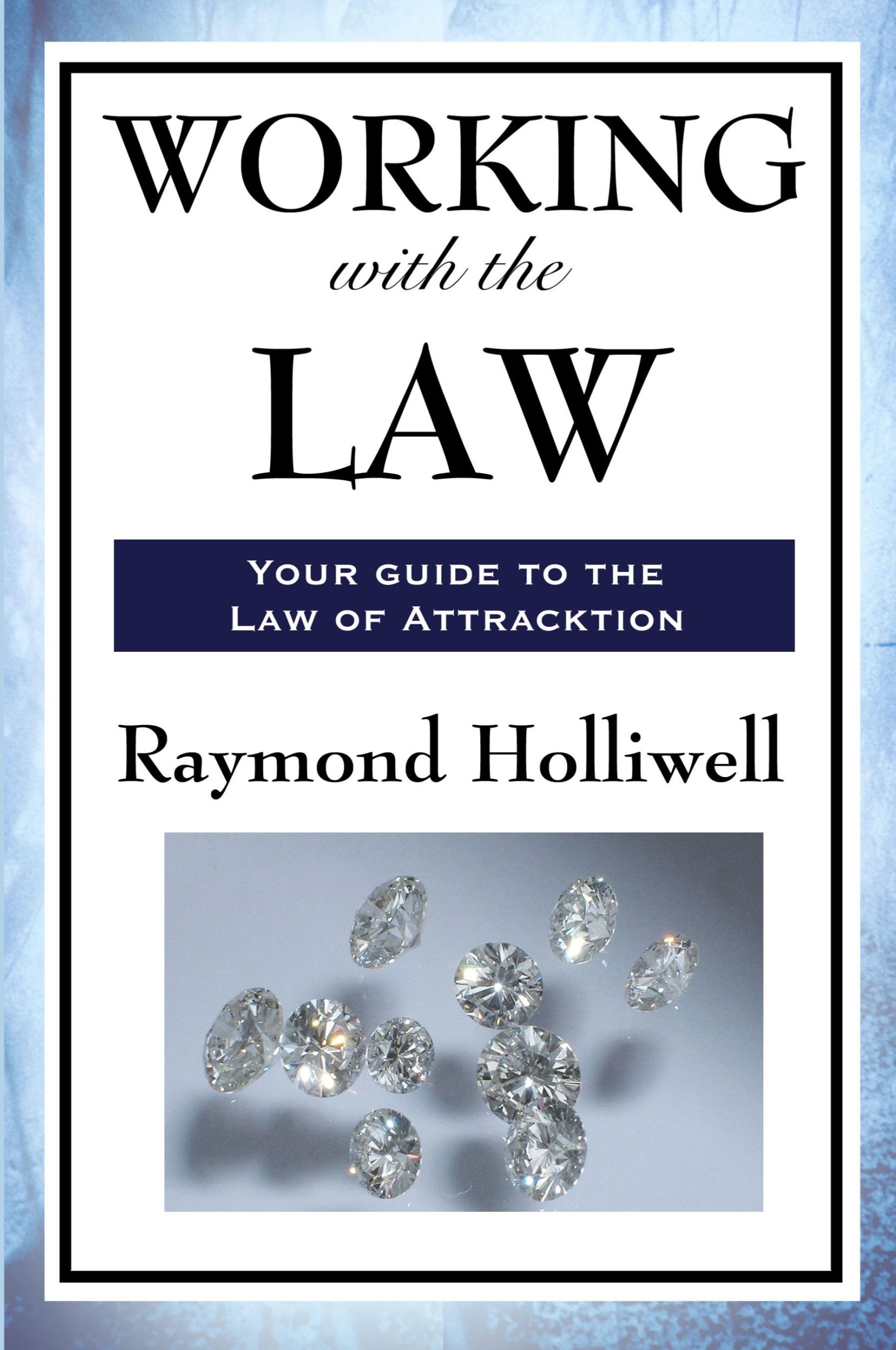 Cover: 9781604597660 | WORKING WITH THE LAW | Raymond Holliwell | Taschenbuch | Englisch