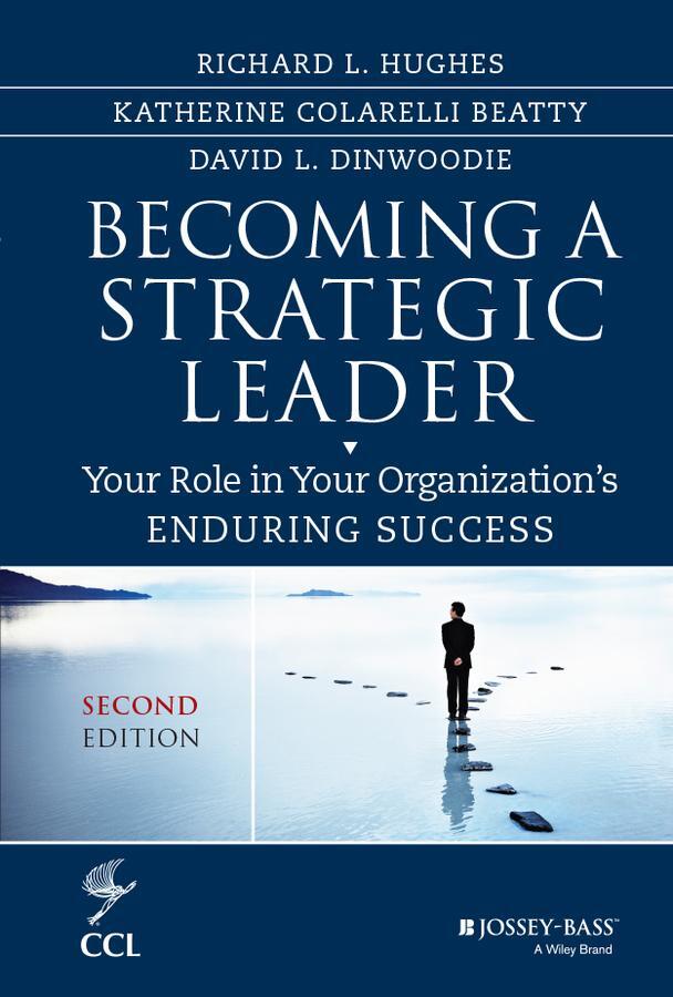 Cover: 9781118567234 | Becoming a Strategic Leader | Richard L Hughes (u. a.) | Buch | 352 S.