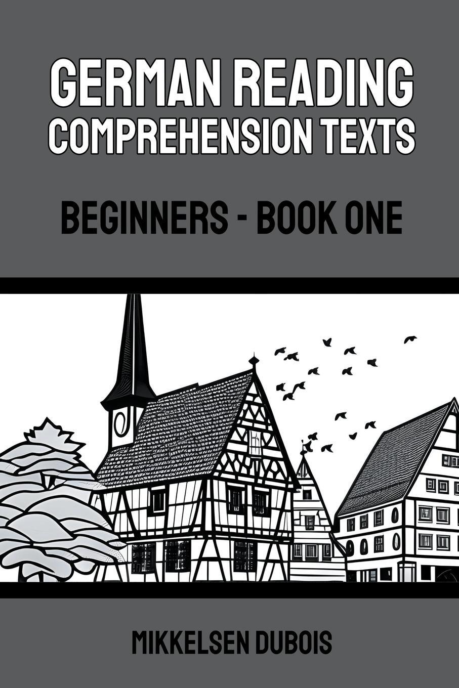 Cover: 9798223364061 | German Reading Comprehension Texts | Beginners - Book One | Dubois