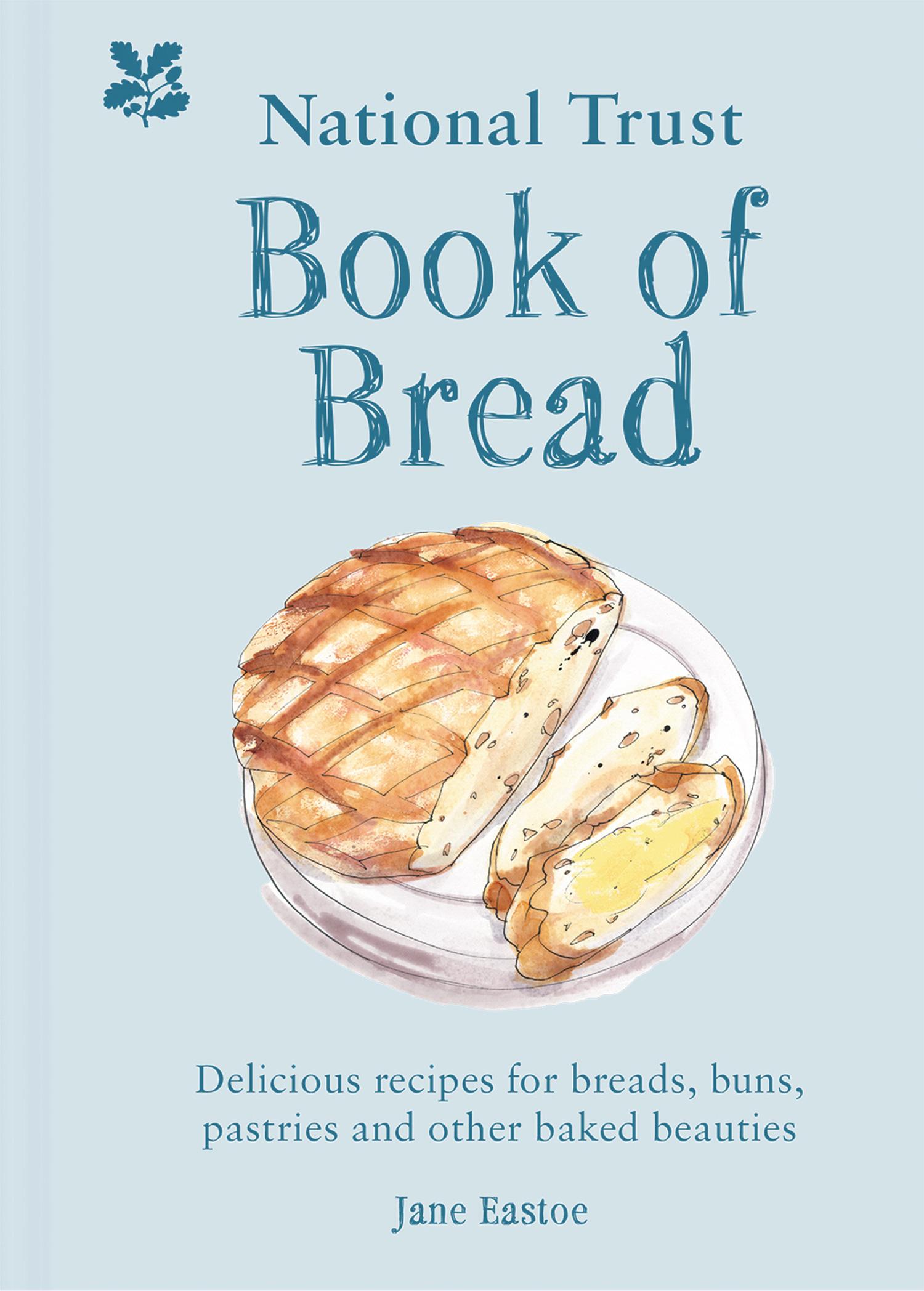 Cover: 9781911358886 | National Trust Book of Bread | Jane Eastoe (u. a.) | Buch | Gebunden