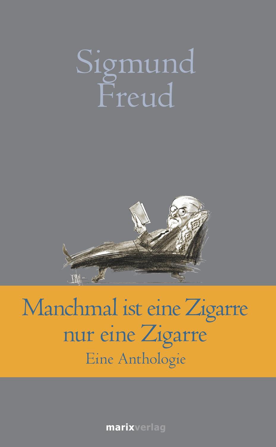 Cover: 9783737410267 | Manchmal ist eine Zigarre nur eine Zigarre | Eine Anthologie | Freud