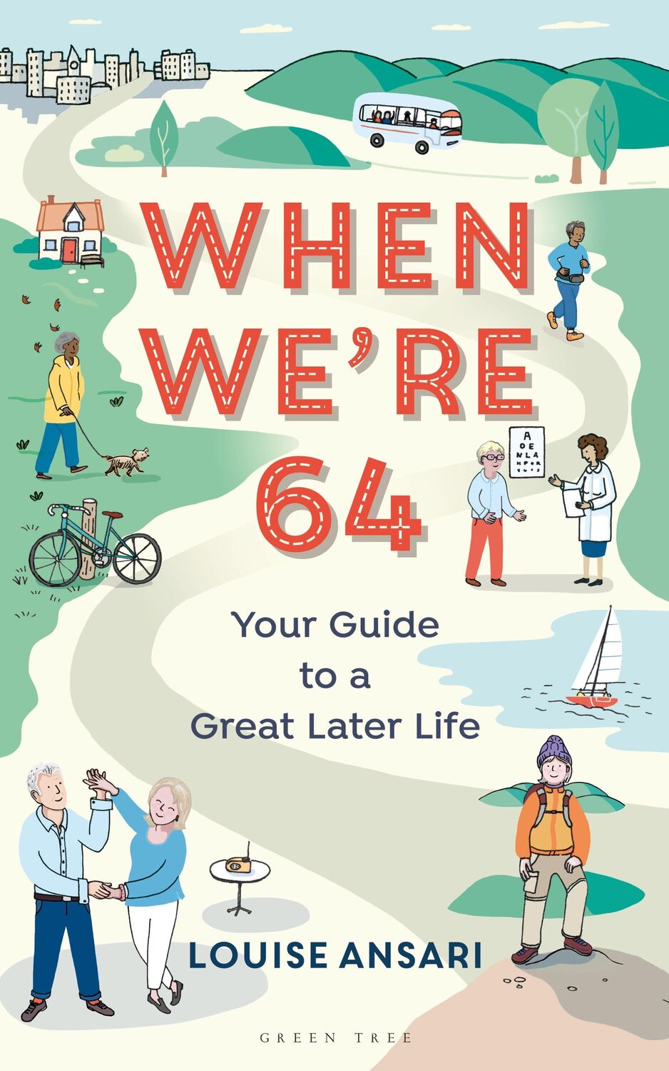 Cover: 9781472960689 | When We're 64 | Your Guide to a Great Later Life | Louise Ansari