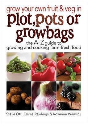 Cover: 9780572034948 | Grow Your Own Fruit and Veg in Plot, Pots or Growbags | Ott (u. a.)