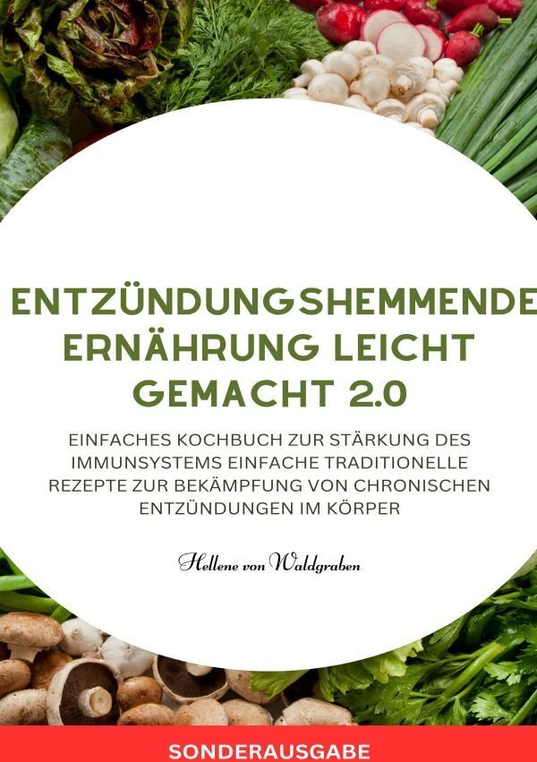 Cover: 9783759804433 | Entzündungshemmende Ernährung leicht gemacht 2.0 - SONDERAUSGABE | DE