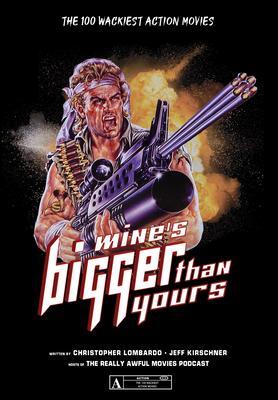 Cover: 9780764360251 | Mine's Bigger Than Yours | The 100 Wackiest Action Movies | Buch