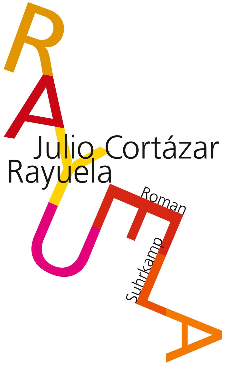 Cover: 9783518460573 | Rayuela. Himmel und Hölle | Julio Cortázar | Taschenbuch | 656 S.