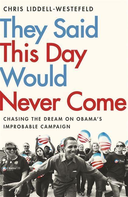 Cover: 9781529308273 | They Said This Day Would Never Come | Chris Liddell-Westefeld | Buch