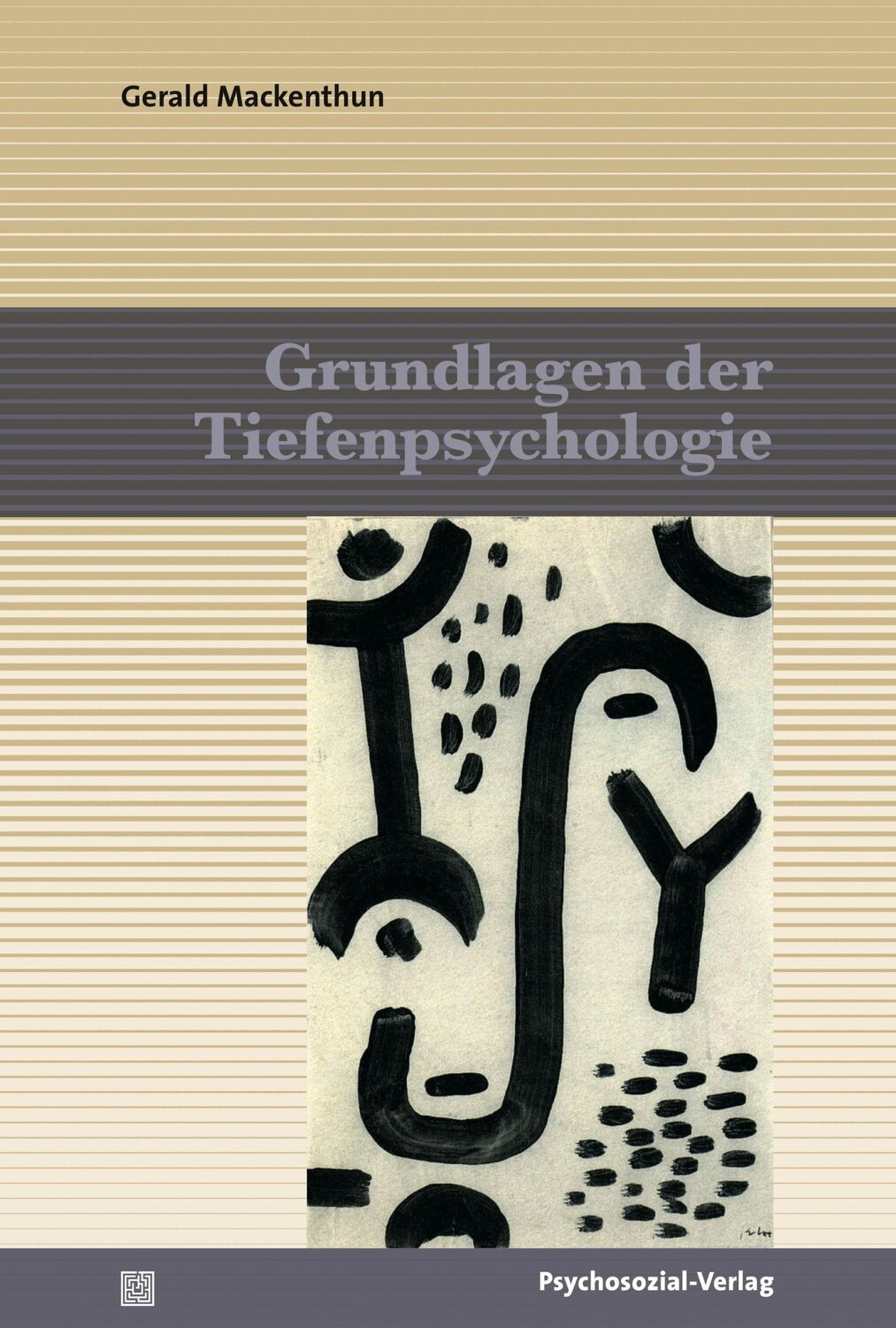 Cover: 9783837922851 | Grundlagen der Tiefenpsychologie | Gerald Mackenthun | Buch | 360 S.