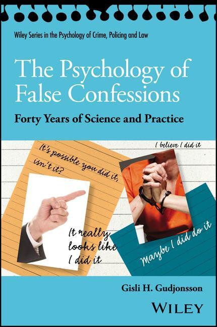 Cover: 9781119315674 | The Psychology of False Confessions | Gisli H. Gudjonsson | Buch