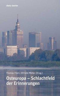 Cover: 9783320022198 | Osteuropa - Schlachtfeld der Erinnerungen | Thomas Flierl | Buch