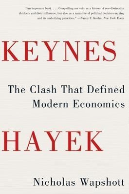 Cover: 9780393343632 | Keynes Hayek: The Clash That Defined Modern Economics | Wapshott