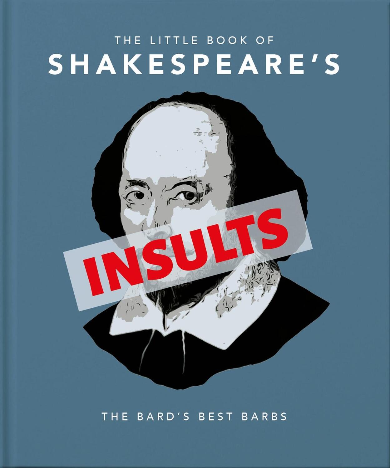 Cover: 9781911610748 | The Little Book of Shakespeare's Insults | The Bard's Best Barbs