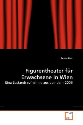 Cover: 9783639229240 | Figurentheater für Erwachsene in Wien | Susita Fink | Taschenbuch