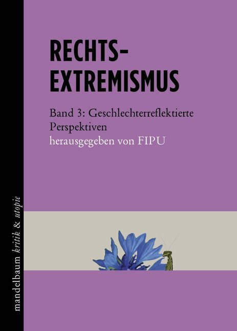 Cover: 9783854766834 | Rechtsextremismus. Bd.3 | Geschlechterreflektierte Perspektiven | FIPU