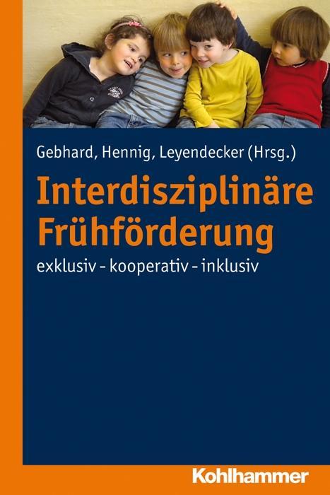 Cover: 9783170219762 | Interdisziplinäre Frühförderung | Exklusiv, kooperativ, inklusiv