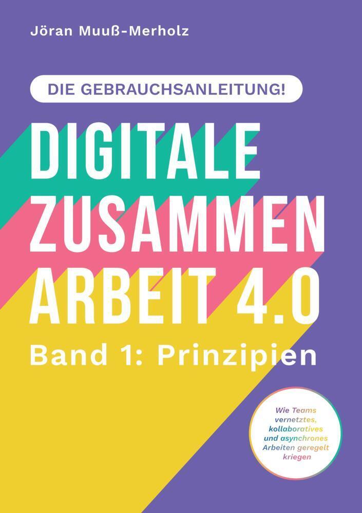 Cover: 9783384315052 | Digitale Zusammenarbeit 4.0 - die Gebrauchsanleitung! Band 1:...