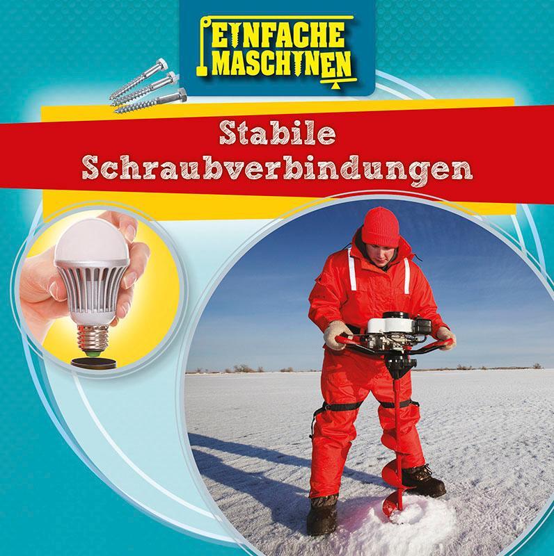 Cover: 9789463415361 | Stabile Schraubverbindungen | Einfache Maschinen | Nancy Dickmann