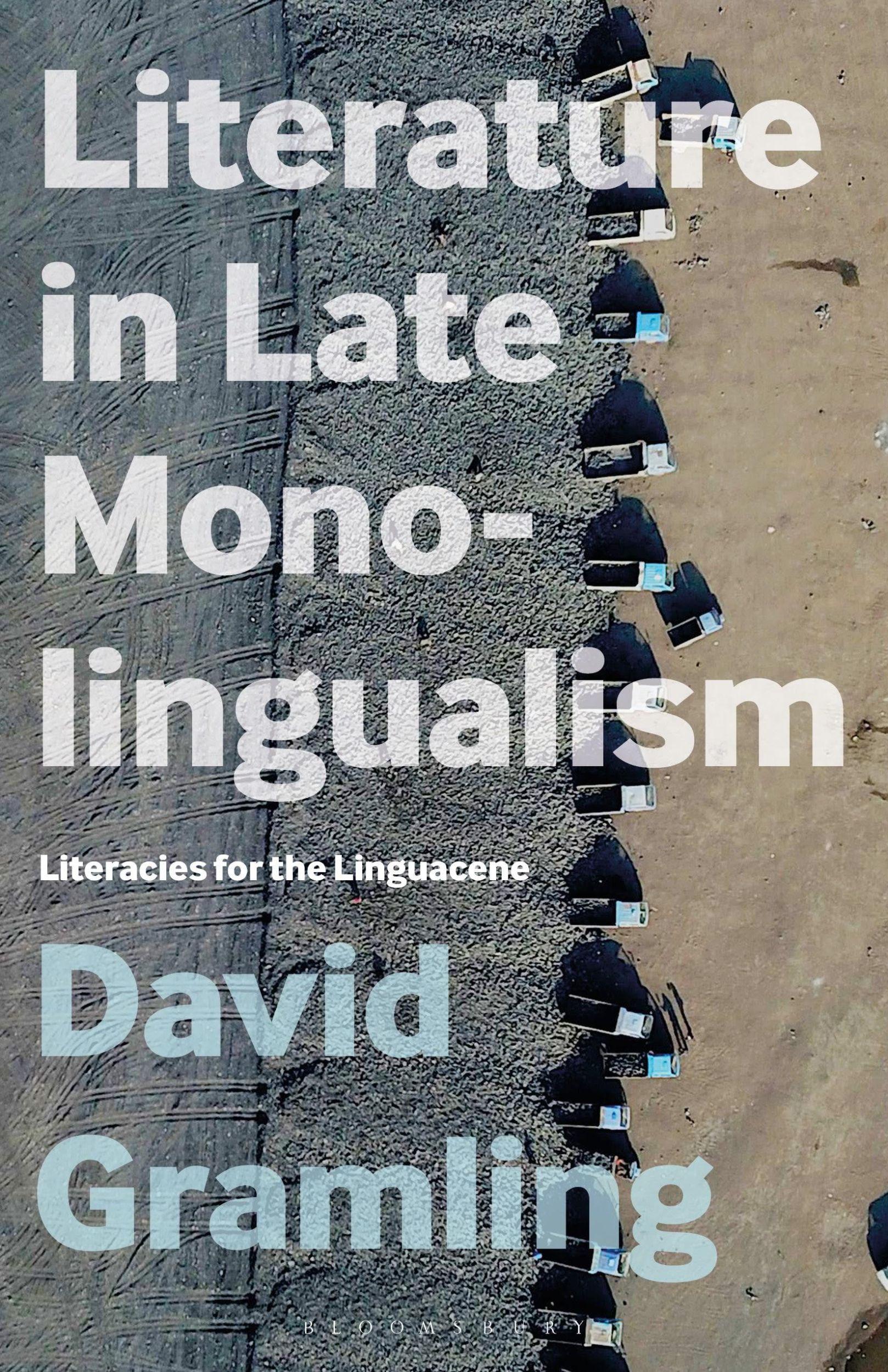 Cover: 9798765113912 | Literature in Late Monolingualism | Literacies for the Linguacene