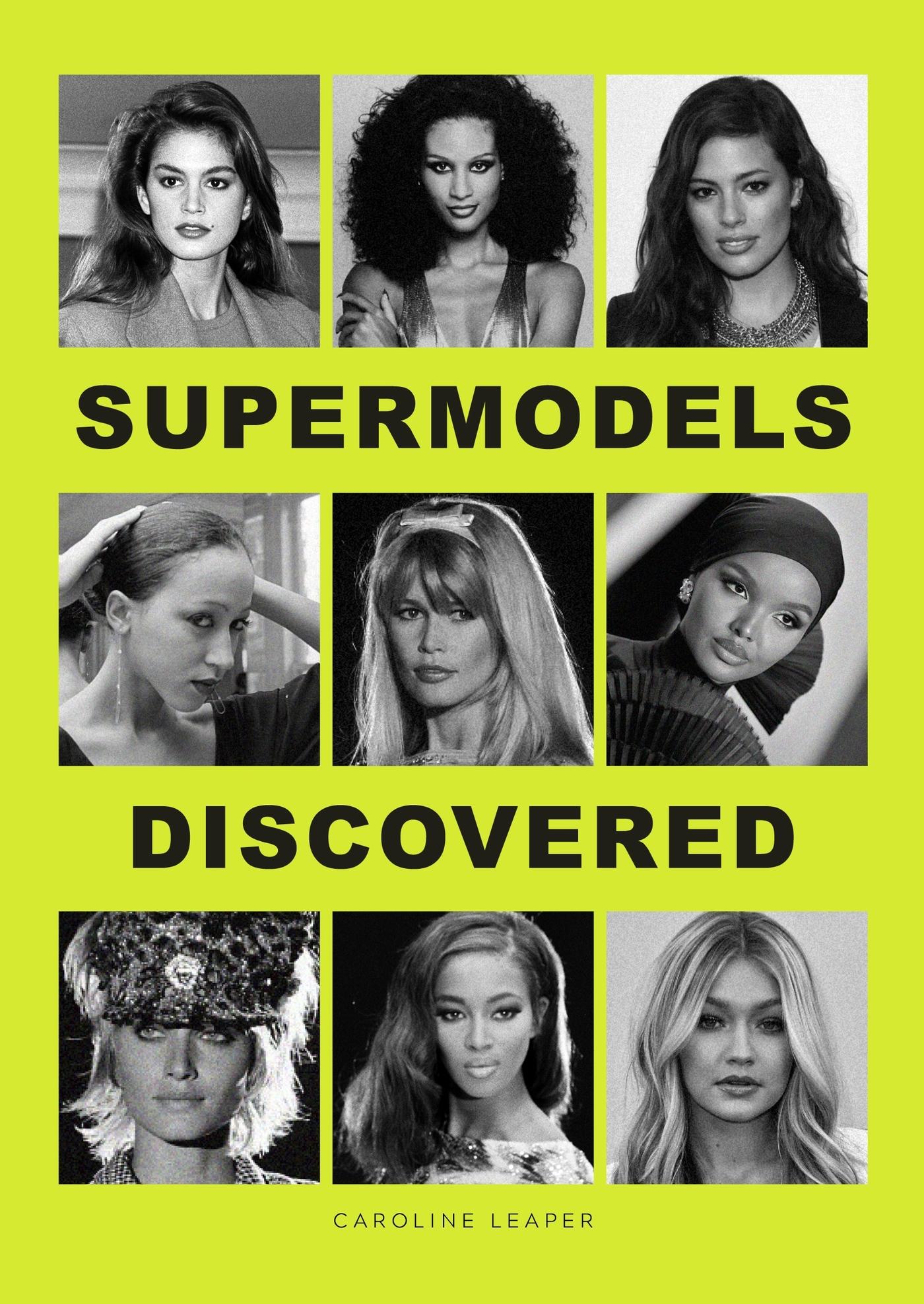 Cover: 9781529433234 | Supermodels Discovered | Discovered | Caroline Leaper | Buch | 216 S.